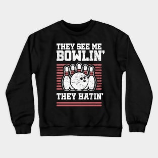 Funny Bowling and Rap Music Parody: They See Me Bowlin' Crewneck Sweatshirt